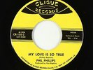 Northern Soul Popcorn 45 - Phil Phillips - My Love Is So True - Clique - VG+