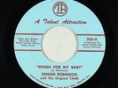Northern Soul 45 - Dennis Robinson - Wings For My Baby/Trial Run - TA - VG+