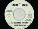 Northern Soul Popcorn 45 - Joanne Touchstone - You Caught Me Off Guard - SS7