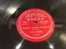 SPIDERS-IMPERIAL 5265-I DIDN'T WANT TO DO IT/YOU'RE THE ONE NOLA R&B DOO-WOP 78
