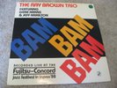 + The Ray Brown Trio/ Bam Bam Bam/ Concord Jazz/ 1989/ Promo