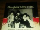 Slaughter And The Dogs-Ehere Have All the Bootboys Gone( UK1982 Decca) REof 1977