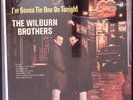 THE WILBURN BROTHERS I'M GONNA TIE ONE ON TONIGHT  SEALED   VINYL LP 133-55W
