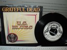 THE GRATEFUL DEAD U.S. BLUES 45 P/S WHITE LABEL PROMO VG+ MONO + STEREO
