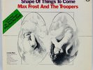 Max Frost And The Troopers – Shape Of Things To Come 1968 Psych Tower Records