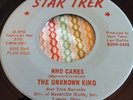 THE UNKNOWN KIND who cares STAR TREK rare 60s PUNK ohio GARAGE 45 top cond. M-