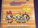The Powerpuff Girls: Heroes and Villains 45RPM 7” Vinyl R7 74489