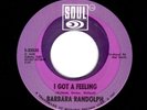 NORTHERN SOUL/MOTOWN-BARBARA RANDOLPH-I GOT A FEELING/YOU GOT ME HURTIN'ALL OVER