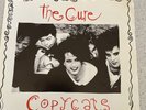 THE CURE - Copycats. 7”