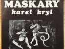 KAREL KRYL - MASKARY. 1970 CASTON 1416 GERMAN PRESS LP. CZECH PROTEST FOLK.