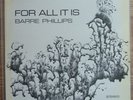 BARRE PHILLIPS For All It Is (JAPO Free Jazz Lp) mit Stu Martin, Barry Guy usw