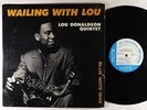 Lou Donaldson Quintet - Wailing With Lou LP - Blue Note Mono DG RVG Ear W 63rd
