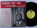 LITTLE BOB & THE LOLLIPOPS Nobody But You LA LOUISIANNE LP VG+ c