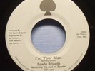 Spade Brigade - I'm Your Man - 1980 NM Soul/Funk 45 - Private Label, Buffalo, NY