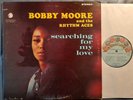 Soul LP BOBBY MOORE & THE RHYTHM ACES Searching For My Love CHECKER (USA, 1966)