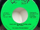 HAMILTON MOVEMENT Your Love (Brings Out The Man In Me) RARE Northern Soul 45