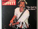 JIMMY BUFFET 1978 You Had To Be There 2 Record LP w Gatefold/ Print Sleeves VG+