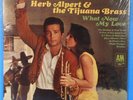 HERB ALPERT & THE TIJUANA BRASS WHAT NOW MY LOVE LP 1966 ORIGINAL SEALED MINT C