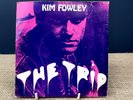 KIM FOWLEY - THE TRIP - 7