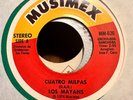 Latin 45 Psych Rock Soul Ballad Musimex Los Mayans Cuatro Milpas Los Soy VG+