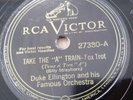 Duke Ellington 78rpm Single 10-inch Victor  #27380 Take The “A” Train MINT- Copy