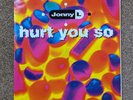 Jonny L – Hurt You So - Yo Yo  Records – 12YOYO2 Tuch Wood Records 12