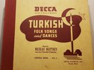 Turkish Folk Songs and Dances Nicolas Matthey Decca album No.105 4x78rpm 10