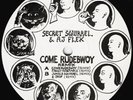 Secret Squirrel & A.J Flex – Come Rudebwoy (Remix) 12