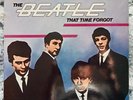 PETE BEST BAND The Beatle That Time Forgot LP US 1982 Beatles EARLY RECORDINGS