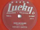 Blues 78 HENRY SMITH Dog Me Blues LUCKY 1952 E red vinyl HEAR 325