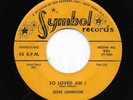 JESSE JOHNSON/GROUP 45RPM '58 SYMBOL SO LOVE AM I DOO WOP BALLAD M- VINYL