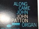 ALONG CAME JOHN PATTON ORGAN 1963 LP VINTAGE VINYL BLUE NOTE 4130.    Van Gelder