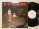 D.J. Trebor - Getting Ready / Gone Clear 12