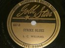 L.C Williams 78 Rpm Gold Star Record 667 You Can Take It With You / Strike Blues