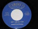 Original George Blackwell 45 Rpm Record Lose My Head / Want To Let Northern Soul