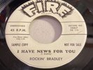 ROCKIN' BRADLEY-FIRE 1007-I HAVE NEWS FOR YOU/LOOKOUT=NY BLUES R&B PROMO 45 1959