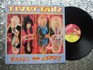Tigertailz     Young And Crazy   Vintage UK IMPORT LP 	Music For Nations MFN 78