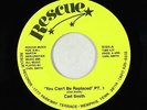 Modern Soul Outsider 45 - Carl Smith - You Can't Be Replaced - Rescue - obscure