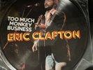 Eric Clapton - Too Much Monkey Business - Picture Disc LP Vinyl Record