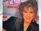 Dana Kay ‎– Give Me Your Body - Germany Maxi-Single - Polydor ‎– 887 883-1 1988