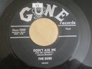 Original 45 THE DUBS / Don't Ask Me (to Be Lonely) on GONE 5002 EXCELLENT