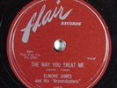 Blues 78 ELMORE JAMES The Way You Treat Me FLAIR 1062 HEAR 409