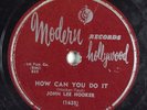 Blues 78 JOHN LEE HOOKER How Can You Do It MODERN 835 HEAR 654