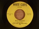 James and The James Gang  Act Right/And You  Rare Garage  1966 White Cliffs