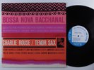 CHARLIE ROUSE Bossa Nova Bacchanal BLUE NOTE LP mono NY van gelder ear i
