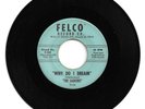 RARE DOO WOP 45 THE SAUCERS WHY DO I DREAM ON FELCO STRONG VG ORIGINAL 2ND PRESS