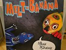 Melt-Banana – Speak Squeak Creak, A-Zap Records – AZLP-0004 2001