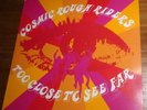 Cosmic Rough Riders - Too Close To See Far (LP)