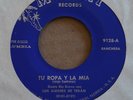 Latin 45 Rare Dueto Rio Bravo Los Alegre De Teran Tu Ropa Y La Mia Teresita VG+