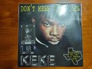 Lil Keke - Don't Mess With Texas (Limited Edition - 700 Pressed) DJ Screw